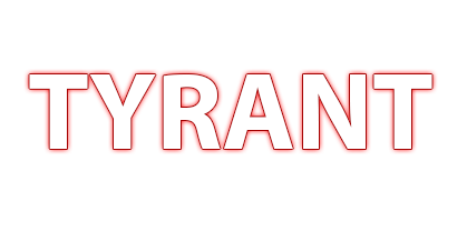 TYRANT